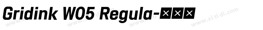 Gridink W05 Regula字体转换 Gridink W05 Regula字体转换